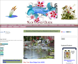 coy-fish-pond.com: Build A Fish Pond Build A Koi Pond. Koi Pond Guide Helps You Build A Koi Pond The Proper Way Then We Help You Keep Your Koi Healthy.
Build a Fish Pond or Koi Pond, Paradise in your backyard, your own tranquil space. We Have Colorful Koi Fish For Sale. To Keep Your Pond Fish Healthy Visit Our Koi Health and Wellness Center.