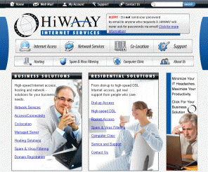 hiwaay.net: Hiwaay Internet Services | Home
DSL, Dial-up, Web Hosting, Network Services, Co-location, ISP, E-Commerce, Computer Clinic, Computer Repair, Computer Upgrades, search - HiWAAY Internet Services.