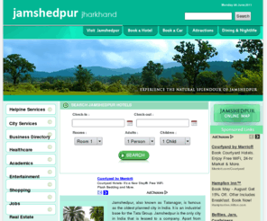 jamshedpur-hotels.com: Jamshedpur Convention & Visitors Site - Hotels, Attractions, Dining, Car Rentals, City Services
Jamshedpur Travel Information - Your complete guide to everything about Jamshedpur including attractions, online hotels, car rentals, jobs, real estate, business and restaurant listings in Jamshedpur