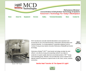 refractancewindow.com: Drying Equipment, Dryers and Evaporators by MCD Technologies
Food, Nutraceutical and Pharmaceutical Concentration and Dehydration Technology by MCD Technologies