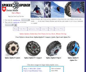 spikesspiders.com: Spikes-Spider: Easier, Better than Tire Chains
If you are NOT ready for driving on ice and snow, you need the Swiss-made SPIKES-SPIDER winter traction package for your passenger car, sports car, pickup or SUV; whether it is rear drive, front drive, or all-wheel drive.