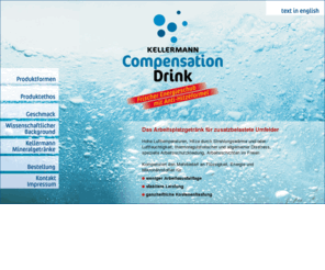 kellermann.net: Kellermann - Compensation Drink
Kellermann Compensation Drink kompensiert den Mehrbedarf an Energie, Flüssigkeit und Mikronährstoffen für weniger Arbeitsausfalltage, stabilere Leistung und ganzheitliche Kostenentlastung