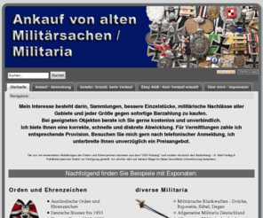 ritterkreuz-ankauf.com: Ankauf von alten Militärsachen / Militaria
Ankauf von alten Militärsachen / Militaria wie Orden, Ehrenzeichen, Uniform, Urkunde, Kreuz, Haube, Waffen, Münzen, verkaufen, verkauf