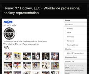 37hockey.com: Home - 37 Hockey, LLC - Worldwide Hockey Representation
Worldwide Representation of Professional hockey players