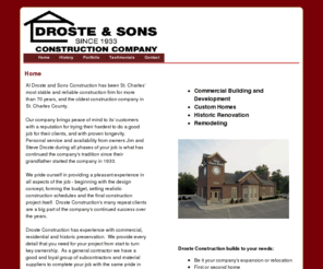 drosteconstruction.com: Droste Construction
A General Contractor with a solid reputation of building custom homes, home additions/renovations, historic restorations, light industrial, and commercial construction.