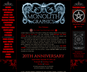 monolithgraphics.com: Monolith Graphics: Gothic fantasy artwork and music by Joseph Vargo
Gothic fantasy artwork, books and music by Joseph Vargo. Monolith publishes Posters, T-shirts, Books, Music by Nox Arcana, The Gothic Tarot, Madame Endora Fortune Cards and more.