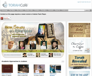 torahcast.org: Torah Cafe - Jewish Inspiration. Anytime. Anywhere.
Torah Cafe, the rich and tantalizing new taste of Torah on the web.  With just the click of your mouse, tune into lectures with the world's top Torah scholars and experts in their fields.  TorahCafe - wake up and smell the coffee.