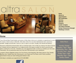 altrasalon.com: Home - Altra Hair Salon in Nashville, TN
Home - Tracy Hill and Alicia Powell stylists and owners of Altra Salon invite you to schedule an appointment to one of the newest, hottest salons in Nashville...