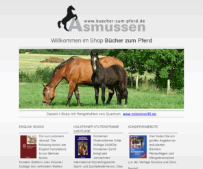 buecher-zum-pferd.de: Asmussen Verlag - Bücher zum Pferd: Startseite
Hier finden Sie über 1000 Bücher zu den Themen Pferd, Reiten, Reitschule, Geschichte, Pedigrees.