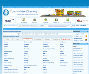 yourholidaydirectory.com: YHD - The only holiday directory you will ever need.
Your Holiday Directory - The only holiday directory you will ever need. A holiday directory of self catering rental apartments and villas, hotels, bed & breakfast, camp sites, caravan sites and touring sites worldwide. Holiday checklist.