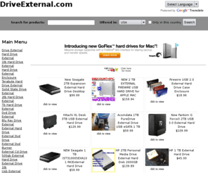 driveexternal.com: External hard drives
External hard drives, flash drives and alternate media drives for computer use. USB, firewire, SCSI and more.