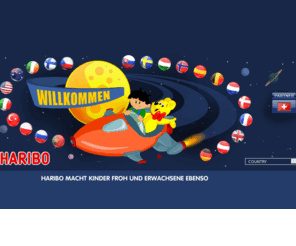 haribogoldbaer.net: Die Heimat von Goldbären, Color-Rado, Gummibärchen /Home of Goldbears, Tangfastics, Starmix/Pays des Ours d'or, Chamallows, Tagada
HARIBO: Heimat der Goldbären - Spiel, Spass und Infos/HARIBO: Home of the Goldbears - Games, Fun and Info/HARIBO: Pays des Ours d'or - Jeux en linge et informations/