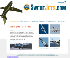 swedejets.com: Fly vampire and mig jet fighters in Sweden and Russia
Jet fighter flights in Sweden and Russia