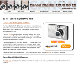 80is.co.uk: 80 IS | CANON DIGITAL IXUS 80 IS
80 IS, Canon Digital IXUS 80 IS, UK best prices. Canon IXUS 80IS reviews and specifications.