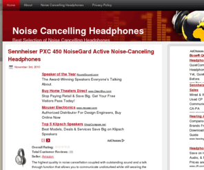 noisecancellingheadphonesblog.com: Noise Cancelling Headphone Reviews and Buyers Guide
Reviews of Noise Cancelling Headphones, Sounds Isolating Headphones and Earbuds from Top Selling Brands like Shure,  Bose, Klipsch and more