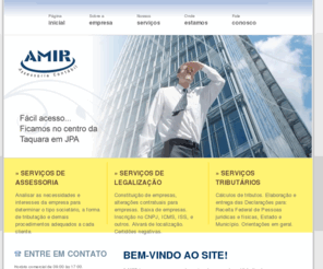 amircontabilidade.com: AMIR Assessoria Contábil - Página inicial
A AMIR é uma empresa que presta serviços de assessoria contábil e fiscal e trabalhista para pequenas e médias empresas, há mais de 8 anos no mercado. A AMIR Assessoria Contábil é uma empresa de porte sério, que trabalha com honestidade e ética, visando trazer soluções, e cumprir todos os seus compromissos perante seus clientes. Por ser uma empresa de pequeno porte, a AMIR Assessoria Contábil se dedica prontamente a servir a cada empresa de modo especial, e personalizado. 