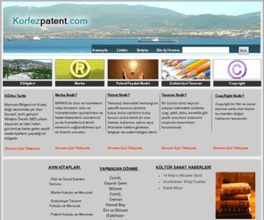 korfezpatent.com: Körfez Patent
Patent Faydalı Model,Marka,Endüstriyel Tasarım,Fikir Ve Sanat Eserleri,Coğrafi İşaretler,Entegre Devreler,Alan Adları ile ilglili Bilgilerin Bulunabileceği Ve Bunlarla ilgili Online Başvuru Yapılabileceği Kurumsal Site