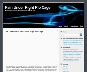 painunderrightribcage.com: Pain Under Right Rib Cage | Causes - Treatment Of Pain Under Right Rib Cage
Get information about what are the causes of pain under right rib cage and treatment for pain under right rib cage that can prevent this problem completely.