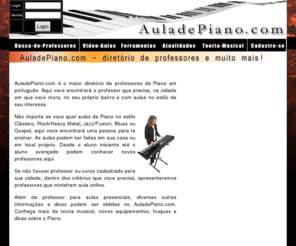 auladepiano.com: AuladePiano.com - Professor e Aulas de Piano
auladepiano.com é o maior diretório para professor e escolas de Piano. Além de informações sobre Cursos e Aulas de Piano, possui material didático, video-aulas e muito mais.