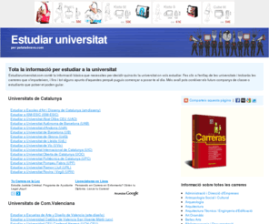 estudiaruniversitat.com: Totes les universitats, guia de les carreres que pots estudiar a totes les facultats
Una guia amb informació de tots els centres i facultats universitàries, Inclou informació general, carreres que pots estudiar i perfils d'universitaris.