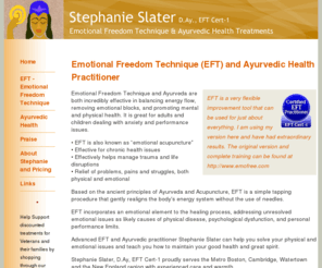 eft-ayurveda.com: EFT Ayurveda: Emotional Freedom Technique, Cambridge, Massachusetts
Stephanie Slater, EFT (Emotional Freedom Technique) and Ayurvedic consultations and treatments by Stephanie Slater, EFT and Ayurvedic practitioner, in Cambridge and Boston, Massachusetts.