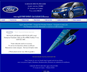 fordvallauris.com: Agent automobile Ford des floralies Vallauris 06220
Garage des floralies agent service ford - vallauris 06220, vente de véhicules neufs et occasions, entretien toutes marques - Michel poilblan - Lionel poilblan