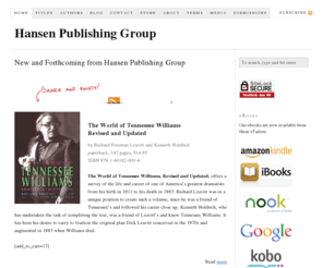 hansenpublishinggroup.com: New and Forthcoming from Hansen Publishing Group
New and forthcoming titles from Hansen Publishing Group: Tenn at One Hundred edited by David Kaplan, Tennessee Williams and Company by John DiLeo and more.