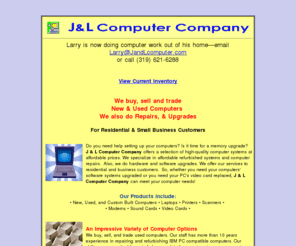 jandlcomputersia.com: J&L Computer Company - Iowa City used computers
J and L Computer is the place for used computers in Iowa City. We buy, sell and trade New and Used PCs, and  perform computer Repair, and Upgrades.