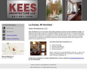 keesarchitecture.net: Architect La Crosse, WI - Kees Architecture LLC 608-399-1045
Kees Architecture LLC provides professional services in the architecture industry to La Crosse, WI. Call 608-399-1045 for an appointment.