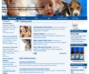 teethinginfo.com: Baby Teething | Puppy Teething Resources
Information on baby teething and puppy teething. Discover the remedies, symptoms, signs and ways to treat teething pains and relieve the discomfort.