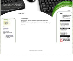 intervisit.info: InterVisit      
InterVisit, rundum betreute Webseiten. Erstellen und Betreuen von Webseiten zum Pauschaltarif.