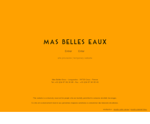 mas-belleseaux.com: Mas Belles Eaux - Languedoc - Caux - Pezenas.
Le vin du domaine de Belles Eaux, AOC ou vins de Pays, fait l'objet de soins attentifs et constants. près de Pezenas et de Béziers, le Châteaux produit du blanc et du rouge, a partir de cépages variés : Syrah, Grenache, Cabernet, Merlot, Mourvedre, Chardonnay, Cinsault, Muscat, et Carignan.