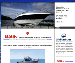 hobbyboat.no: Hobby Boat a/s - bter, btutstyr, service og vinterlagring.
Hobby Boat er en familiebedrift som har designet og produsert fritidsbter i over 30 r. Vi tilbyr et bredt spekter av btmodeller, btutstyr, motorer og hengere. Vi tilbyr ogs service, reparasjoner og vedlikehold. Besk oss p Eknes i vrt nye butikklokale for gode tilbud.