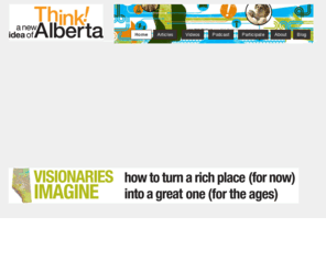 thinkalberta.ca: Think Alberta | Think a new idea of Alberta
Think a new idea of Alberta