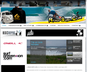 roadsurfclub.fr: Accueil - ROAD SURF CLUB Premier Club / Ecole de surf bodyboard Longboard à Paris - Ile de France
ROAD SURF CLUB - Premier Club / Ecole de surf, bodyboard, Longboard, Stand Up Paddle à PARIS (75) - Ile-de-France.