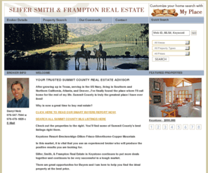 darrylnolz.com: Summit County Colorado Real Estate offered by Darryl Nolz of Slifer Smith & Frampton Real Estate
Search all MLS listings in Summit County, Colorado, complete with integrated Google maps. The most comprehensive website for Summit County/Keystone Resort real estate and community information. Check it out now!