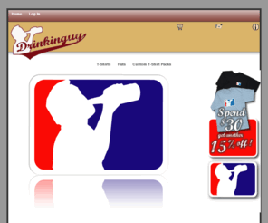 drinkinguy.com: Drinkinguy.com :: Apperal for major leaguers and beer fans, Drinkinguy - for major leaguers
Drinkinguy.com :: Apperal for major leaguers and beer fans - T-Shirts Hats Custom T-Shirt Packs ecommerce, open source, shop, online shopping