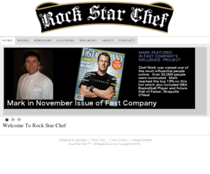 howtobearockstarchef.com: Rock Star Chef | Branding & Marketing For Chefs & Restaurateurs | Mark Garcia
Rock Star Chef Mark Garcia is the author of How To Become A Rock Star Chef and a Highly Acclaimed Leadership Speaker, Seminar Leader, and Business Consultant