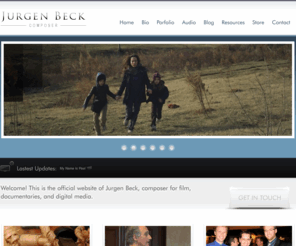 jurgenbeck.com: Jurgen Beck | Composer
Jurgen Beck is a composer for film, documentaries, commercial, and digital media