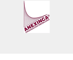 anexinca.com: ANEXINCA | Organizacion Inmobiliaria
Web Site Provisional de Anexinca C.A - Organizacion Inmobiliaria