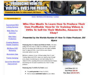 howtovideobusiness.com: Producing How-To Videos and DVDs for Profit with Bill Myers
Producing How-To Videos and DVDs for Profit with Bill Myers