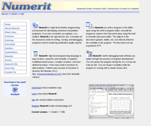numerit.com: Numerit: Mathematical & Scientific Computing - Numerical Programming
A programming environment 
for developing numerical computation programs and producing 
publication quality documents.
