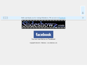 slideshowz.org: Slideshowz - Bring your photo collection to life!
Slideshowz provides services such as turning simple photos into DVD slideshows so you can watch them on your television. No more cluttered photo albums where you take the chance of your pictures being damaged. Bring your photo collection to life.