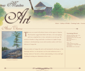 theresamintenart.com: Theresa Minten Art - Welcome
Theresa Minten Art. Showcasing original artwork of Theresa Minten inspired by the rugged beauty and culture of central Ontario 