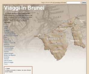 viaggibrunei.it: Vacanze in Brunei - Idee e suggestioni per una meta esclusiva
Notizie ed approfondimenti su un territorio asiatico in gran parte ancora inesplorato. Scopri le attrattive dell'imponente 