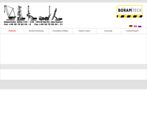 boramtec.net: » Boramtech   49 (0)30 756544-0 Drilling and Piling «
Boramtech bietet gut und günstig Gebrauchte Bohrgeräte, Rammgeräte und Baumaschinen Berlin