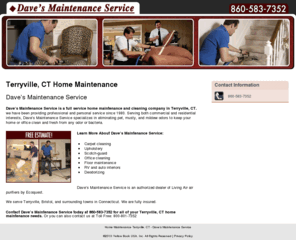 davesmaintenanceservice.com: Home Maintenance Terryville, CT - Dave’s Maintenance Service
Dave’s Maintenance Service provides Home Maintenance to Terryville, CT. Call 860-583-7352 for all of your home maintenance needs.