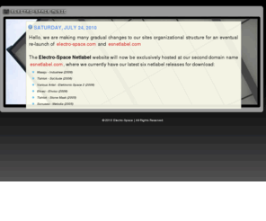 electro-space.com: :: Electro-Space Music | Netlabel Music, Experimental Electronic Music, IDM Netlabel Releases, Netlabel Reviews, & Netaudio Events. ::
www.electro-space.com - Discover the best music in the netlabel scence, download new netlabel releases, netlabel news, netaudio events.