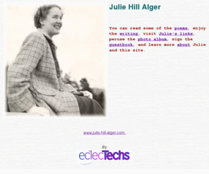 juliealger.com: Julie Hill Alger - Amherst Writer and Poet
Fiction, haiku, poetry from Emily Dickinson's town (Amherst, Massachusetts) from a sensitive writer and poet. Themes include feminism, animals, dogs, death and life.