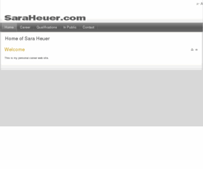 saraheuer.com: Home of Sara Heuer
Sara Heuer - Career and Professional Web Site